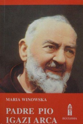 Padre Pio igazi arca