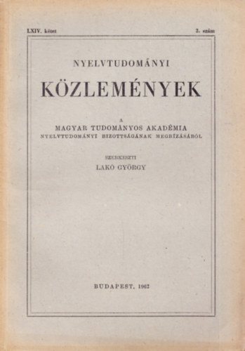 Lak Gyegy  (szerk.) - Nyelvtudomnyi kzlemnyek - LXIV. ktet - 1962. - teljes