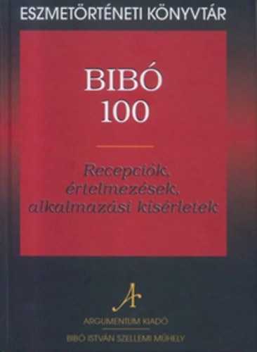 Bib 100 - Recepcik, rtelmezsek, alkalmazsi ksrletek