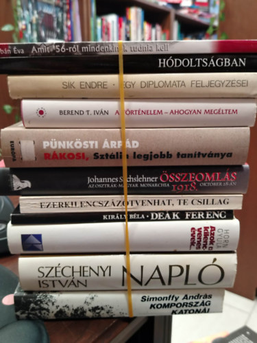 K�NYVMENT� AJ�NLAT, 11 DB. Magyar t�rt�nelem. Amit '56-r�l mindenkinek tudnia kell, H�dolts�gban, Egy diplomata feljegyz�sei, A t�rt�nelem - ahogyan meg�ltem, R�kosi, Szt�lin legjobb tan�tv�nya, �sszeoml�s 1918, Ezerkilencsz�z�t