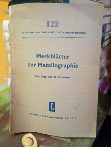 Merkblatter zur Metallogarphie