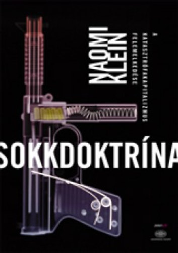Sokkdoktrna - A katasztrfakapitalizmus felemelkedse