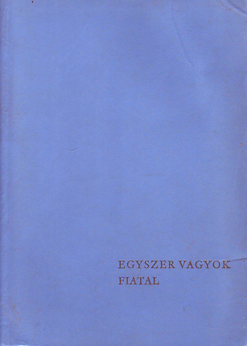 Egyszer  vagyok fiatal