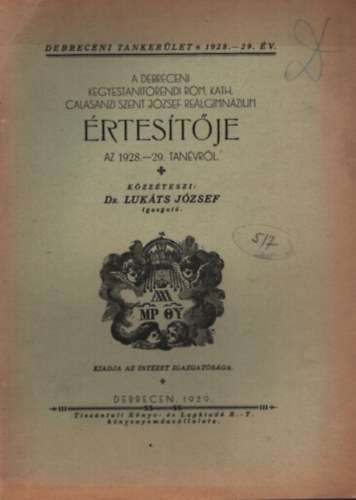 A Debreceni Kegyestantrendi Rm. Kath. Calasanzi Szent Jzsef Relgimnzium  rtestje az 1928-29. tanvrl