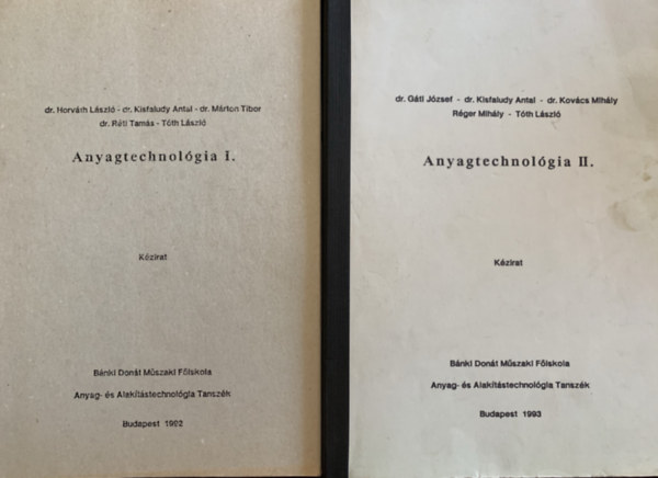 Anyagtechnolgia I-II. - Bnki Dont Mszaki Fiskola - Anyag- s talaktstecnolgia Tanszk