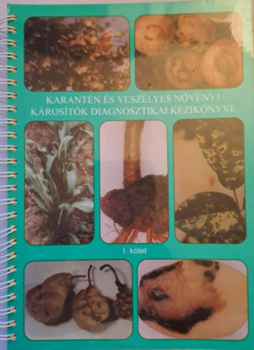 Karant�n �s vesz�lyes n�v�nyi k�ros�t�k diagnosztikai k�zik�nyve I.