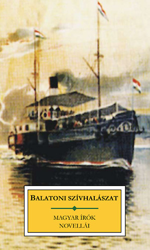Galg�czi Erzs�bet, Ign�cz R�zsa, Kosztol�nyi Dezs�, Kr�dy Gyula, L�czk� G�za, Miksz�th K�lm�n, �rk�ny Istv�n, Palotai Boris, Vaszary G�bor, Zilahy Lajos, Noszlopyaba E�tv�s K�roly - Balatoni sz�vhal�szat