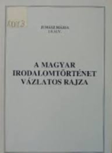A magyar irodalomtrtnet vzlatos rajza - Dediklt