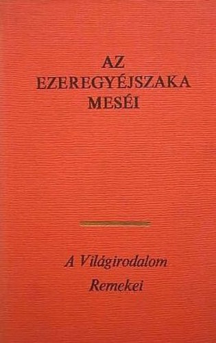 Az ezeregyjszaka mesi   (ALI BABA S A NEGYVEN RABL - ALADIN S A BVS LMPA - MESE AZ ASSZONYOK VGTELEN RAVASZSGRL S CSALFASGRL)