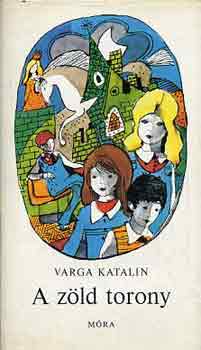 Varga Katalin - A zld torony