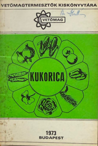 Kukorica (Vet�magtermeszt�k kisk�nyvt�ra)