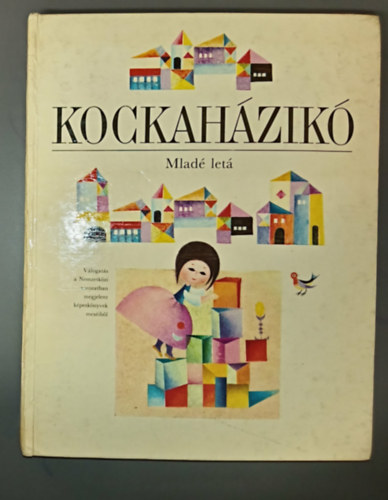 Kockah�zik� - V�logat�s a Nemzetk�zi k�pesk�nyvek mes�ib�l (Kis�llatok esti mes�je / Puff �s Muff / Holdkiflicske / Bertalan �s Barnab�s / Aranykos�rka / Agancsos / Bomino �s Palela / Foltocska szab�cska / K�r�nk egy oroszl�nt! /