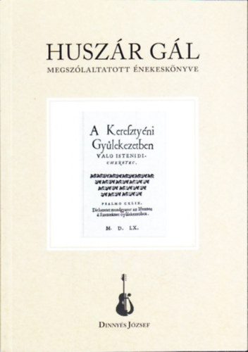 Huszr Gl megszlaltatott nekesknyve