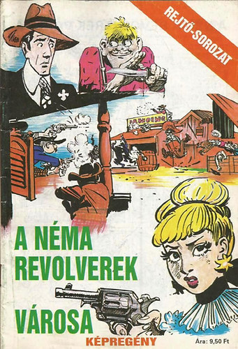 Horvth Tibor - A nma revolverek vrosa (Kpregny)