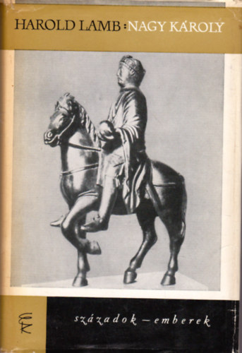 Nagy K�roly (Legenda �s val�s�g)