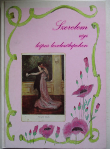 Szerelem rgi kpes levelezlapokon