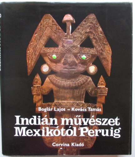 Indin mvszet Mexiktl Peruig