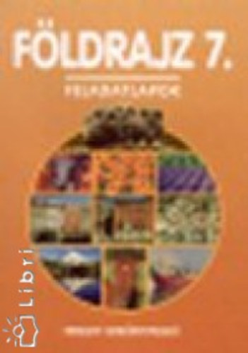 F�ldrajz 7. Feladatlapok