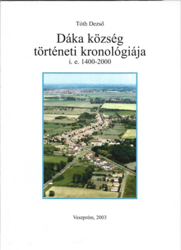Tth Dezs - Dka kzsg trtneti kronolgija i.e.1400-2000