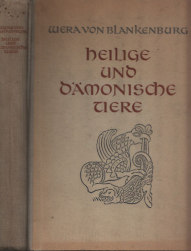 Heilige und damonische Tiere - Die Symbolsprache der deutschen Ornamentik im frhen Mittelalter