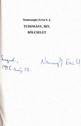 Tudomny, hit, blcselet - sszegyjttt tanulmnyok s eladsok (dediklt)