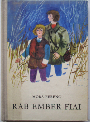Mra Ferenc - Rab ember fiai