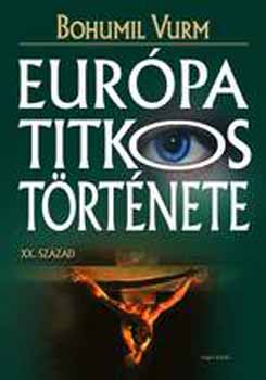 Eurpa titkos trtnete 3. - XX. szzad