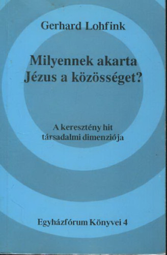 Milyennek akarta Jzus a kzssget? - A keresztny hit trsadalmi dimenzija