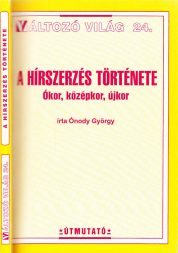 A hrszerzs trtnete-kor, kzpkor, jkor