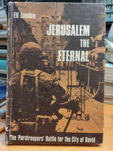Jerusalem the eternal : the paratroopers' battle for the City of David (??????? ????)