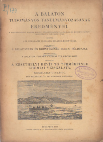 A Balaton tudom�nyos tanulm�nyoz�s�nak eredm�nyei I. k�tet: A Balatonnak �s k�rny�k�nek fizikai f�ldrajza 6. r�sz- A Balaton viz�nek chemiai tulajdons�gai (F�ggel�k: A keszthelyi H�v�z t� term�keinek chemiai vizsg�lata)