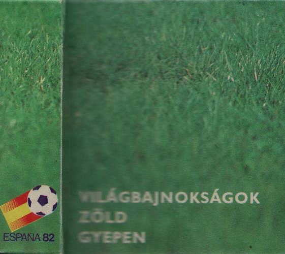Vil�gbajnoks�gok z�ld gyepen (minik�nyv)