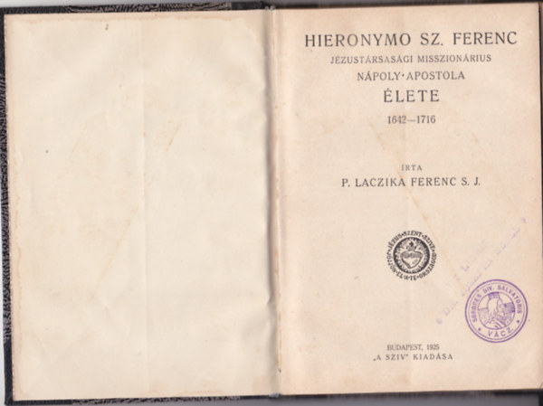 P. Laczika Ferenc S.J. - Hieronymo Szent Ferenc lete