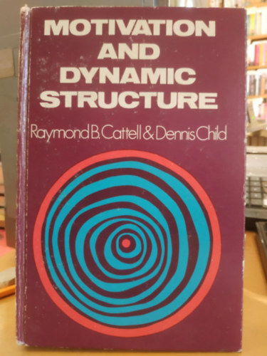 Dennis Child Raymond B. Cattell - Motivation and Dynamic Structure (Motivci s dinamikus struktra)