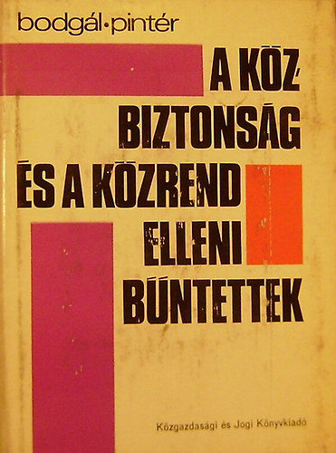 A kzbiztonsg s a kzrend elleni bntettek