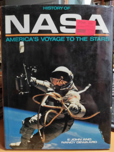 Nancy Dewaard John Dewaard - History of NASA: America's Voyage to the Stars