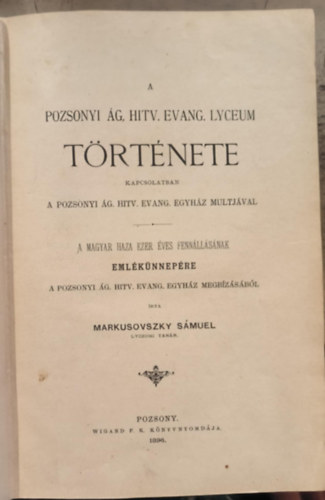 A pozsonyi �g. hitv. evang. lyceum t�rt�nete kapcsolatban a pozsonyi �g. htv. evang. egyh�z m�ltj�val