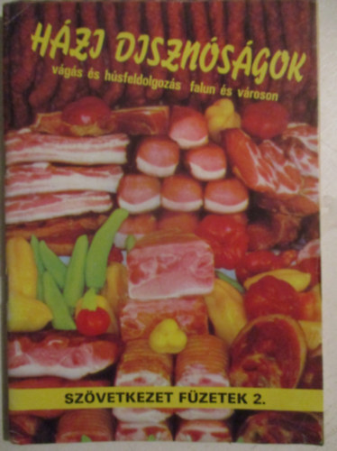 H�zi diszn�s�gok (v�g�s �s h�sfeldolgoz�s falun �s v�roson)