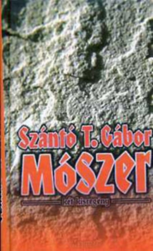 Szántó T. Gábor - Mószer