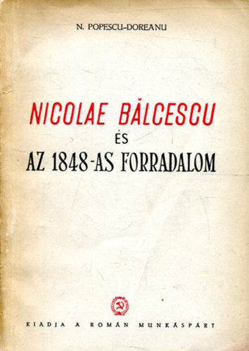Nicolae Balcescu �s az 1848-as forradalom