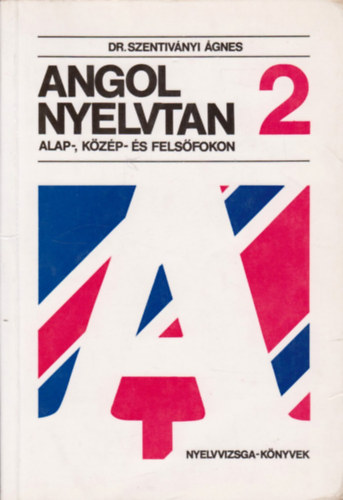 Angol nyelvtan alap-, k�z�p- �s fels�fokon 2.