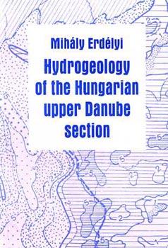 Erd�lyi Mih�ly - Hydrogeology of the Hungarian upper Danube section