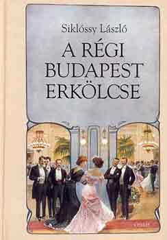 A r�gi Budapest erk�lcse