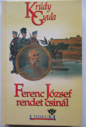Ferenc J�zsef rendet csin�l