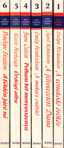 Evelyn Richardson; April Kihlstrom; Emily Hendrickson; June Calvin; Karen Harbaugh; Penelope Stratton - Bianka romantikus regnyek 1-6. (A vonakod rks + A flrevezetett Diana + A makacs csbt + Pelham kt menyasszonya + rdgi alku + A fldn jr n)