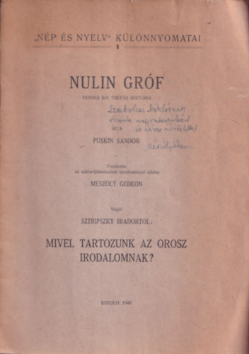Sztripszky Hiador Puskin S�ndor - Nulin gr�f (verses kis tr�f�s hist�ria) - Mivel tartozunk az orosz irodalomnak? (dedik�lt)