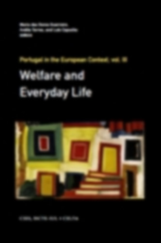 Anlia Torres, Lus Capucha Maria das Dores Guerreiro - Welfare and Everyday Life - Portugal in the European Context vol. III