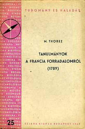 M. Thorez - Tanulmnyok a francia forradalomrl (1789)