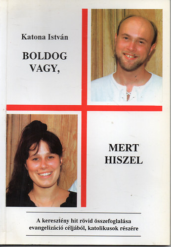 Boldog vagy,mert hiszel