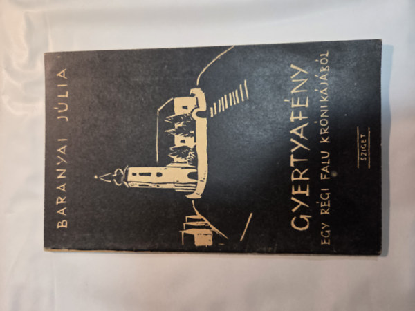 Gyertyaf�ny-Lask�:egy r�gi magyar falu kr�nik�j�b�l